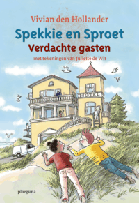 Spekkie en Sproet: Verdachte gasten - Vivian den Hollander, Juliette de Wit