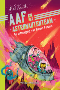 Aaf & het astronautenteam 2 – De ontsnapping van Planeet Penarie! - Alex T. Smith