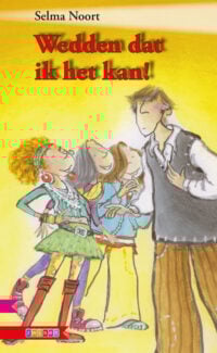Wedden dat ik het kan! - Selma Noort, Els van Egeraat
