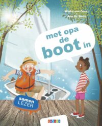 met opa de boot in - Wieke van Oordt, Ann de Bode