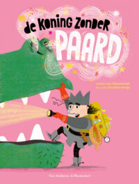 De ridder zonder billen 6 – De koning zonder paard - Levina van Teunenbroek, Charlotte Bruijn