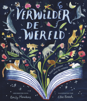 Verwilder de wereld - Emily Hawkins & Ella Beech