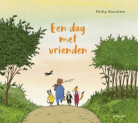 Een dag met vrienden - Philip Waechter