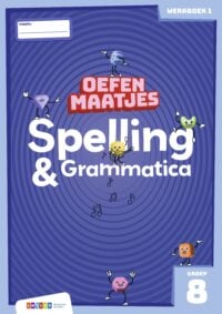 Oefenmaatjes Spelling & Grammatica groep 8 werkboek 1 - Melissa Masselink