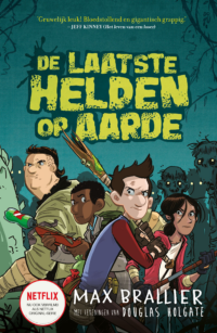 De laatste helden op aarde - Max Brallier, Douglas Holgate