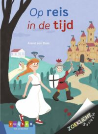 Op reis in de tijd - Arend van Dam, Ineke Goes