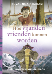 Hoe vijanden vrienden kunnen worden - Yuval Noah Harari, Ricard Zaplana Ruiz