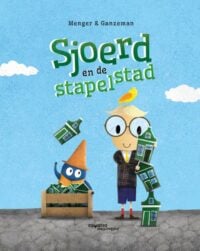 Sjoerd en de Stapelstad - Barry Menger, Mats Ganzeman