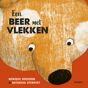 Een beer met vlekken (3-6 jaar) - Monique Bodegom & Natascha Stenvert