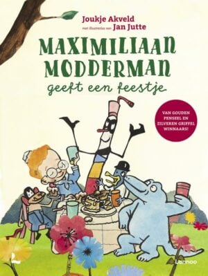 Maximiliaan Modderman geeft een feestje - Joukje Akveld & Jan Jutte