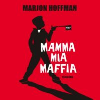 Mamma mia maffia Marjon Hoffman, Alex de Wolf