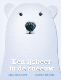 Een ijsbeer in de sneeuw - Mac Barnett, Shawn Harris