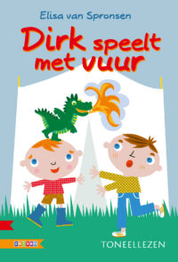 Toneellezen – Dirk speelt met vuur - Elisa van Spronsen, Caroline Ellerbeck