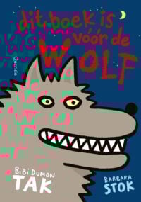 Dit boek is vóór de wolf - Bibi Dumon Tak, Barbara Stok