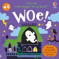 Wat zeggen de griezels? Woe! - 