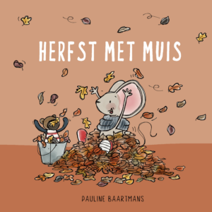 Herfst met Muis - Pauline Baartmans