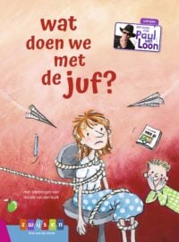 wat doen we met de juf? - Paul van Loon, Nicolle van den Hurk