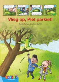 Leesserie Estafette - Vlieg op, Piet Parkiet! - Berdie Bartels, Juliette de Wit
