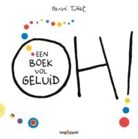 Oh ! Een boek vol geluid - Hervé Tullet