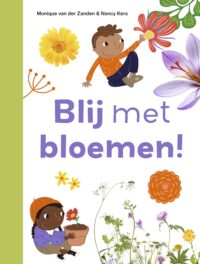 ik lees informatief – Blij met bloemen! - Monique van der Zanden, Nancy Kers