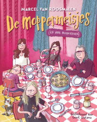 De moppermeisjes (en hun mopperpapa) - Marcel van Roosmalen, Geert Gratama