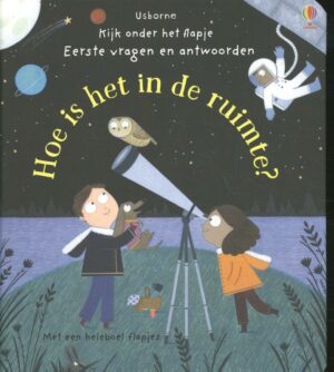 Hoe is het in de ruimte? (vanaf 3 jaar) - 