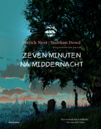 Zeven minuten na middernacht - Patrick Ness, Siobhan Dowd, Jim Kay