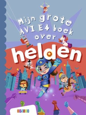 Mijn grote AVI E4 boek over helden - 