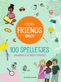 For Friends Only 100 spelletjes - Ruthje Goethals