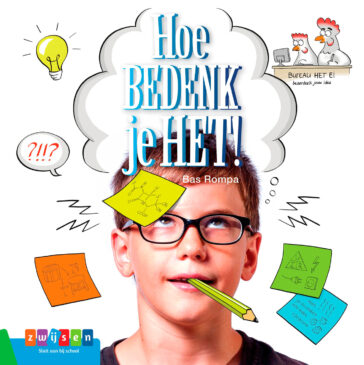 Hoe bedenk je het!