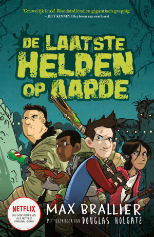 De laatste helden op aarde (9-12 jaar) - Max Brallier & Douglas Holgate