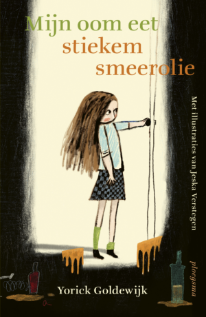 Mijn oom eet stiekem smeerolie - Yorick Goldewijk & Jeska Verstegen