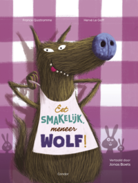 Eet smakelijk, meneer Wolf! - France Quatromme, Hervé Le Goff