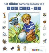 het dikke samenleesboek van sam, wik en ei - Maria van Eeden, Helen van Vliet, Daniëlle Schothorst