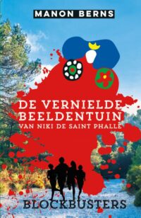 De vernielde beeldentuin van Niki de Saint Phalle - Manon Berns