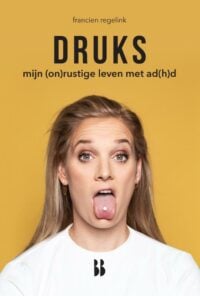 Druks - Francien Regelink, Marloes Berghege