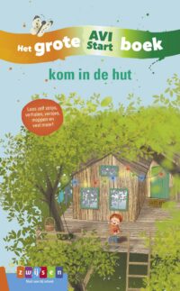 Grote AVI-boeken - Kom in de hut - 