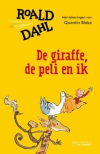 De giraffe, de peli en ik - Roald Dahl