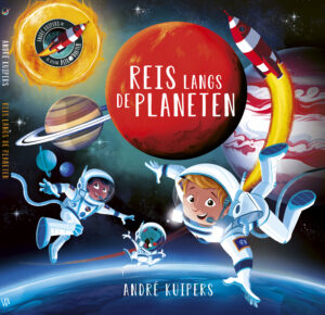 Reis langs de planeten - André Kuipers & Paco Vink