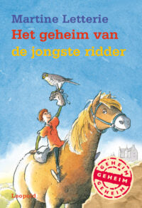 Het geheim van de jongste ridder - Martine Letterie, Rick de Haas