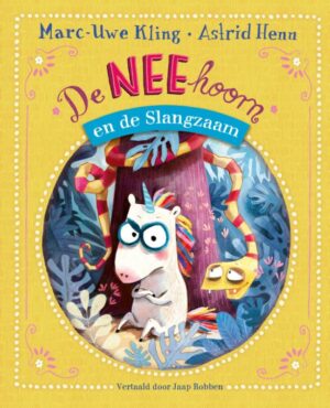 De NEEhoorn en de Slangzaam - Marc-Uwe Kling & Astrid Henn