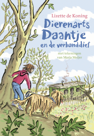 Dierenarts Daantje en de verbanddief - Lizette de Koning & Marja Meijer