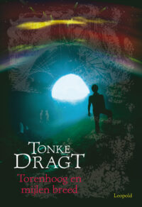 Torenhoog en mijlen breed - Tonke Dragt