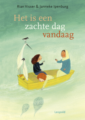 Het is een zachte dag vandaag - Rian Visser & Janneke Ipenburg