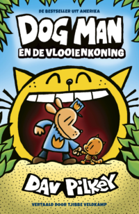 Dog Man 5 - Dog Man 5 – Dog Man en de vlooienkoning - Dav Pilkey
