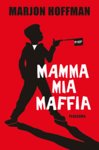 Mamma mia maffia - Marjon Hoffman, Alex de Wolf