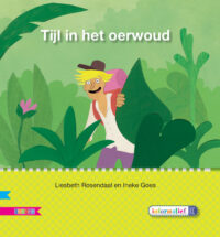 Tijl in het oerwoud - Liesbeth Rosendaal, Ineke Goes