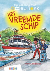 Op vakantie met Ozzie en Tonk - Het vreemde schip - Marte Jongbloed, Hélène Jorna