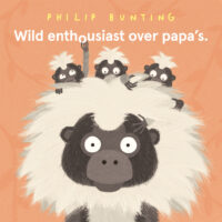 Wild enthousiast over papa’s - Philip Bunting