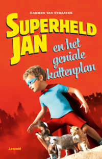 Superheld Jan en het geniale kattenplan - Harmen van Straaten